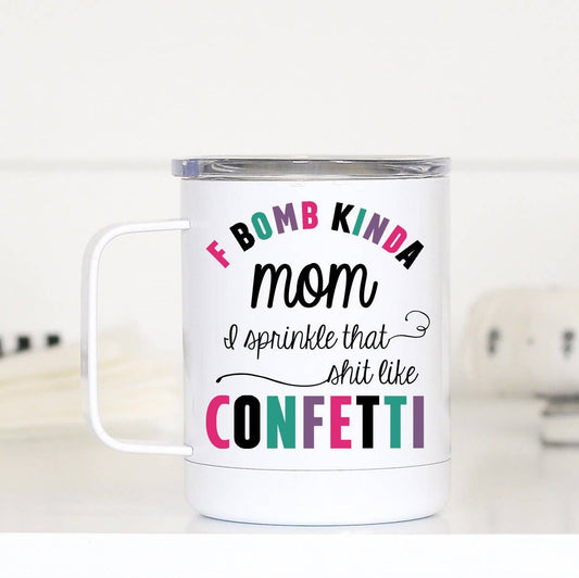 F Bomb Kinda Mom Travel Cup With Handle