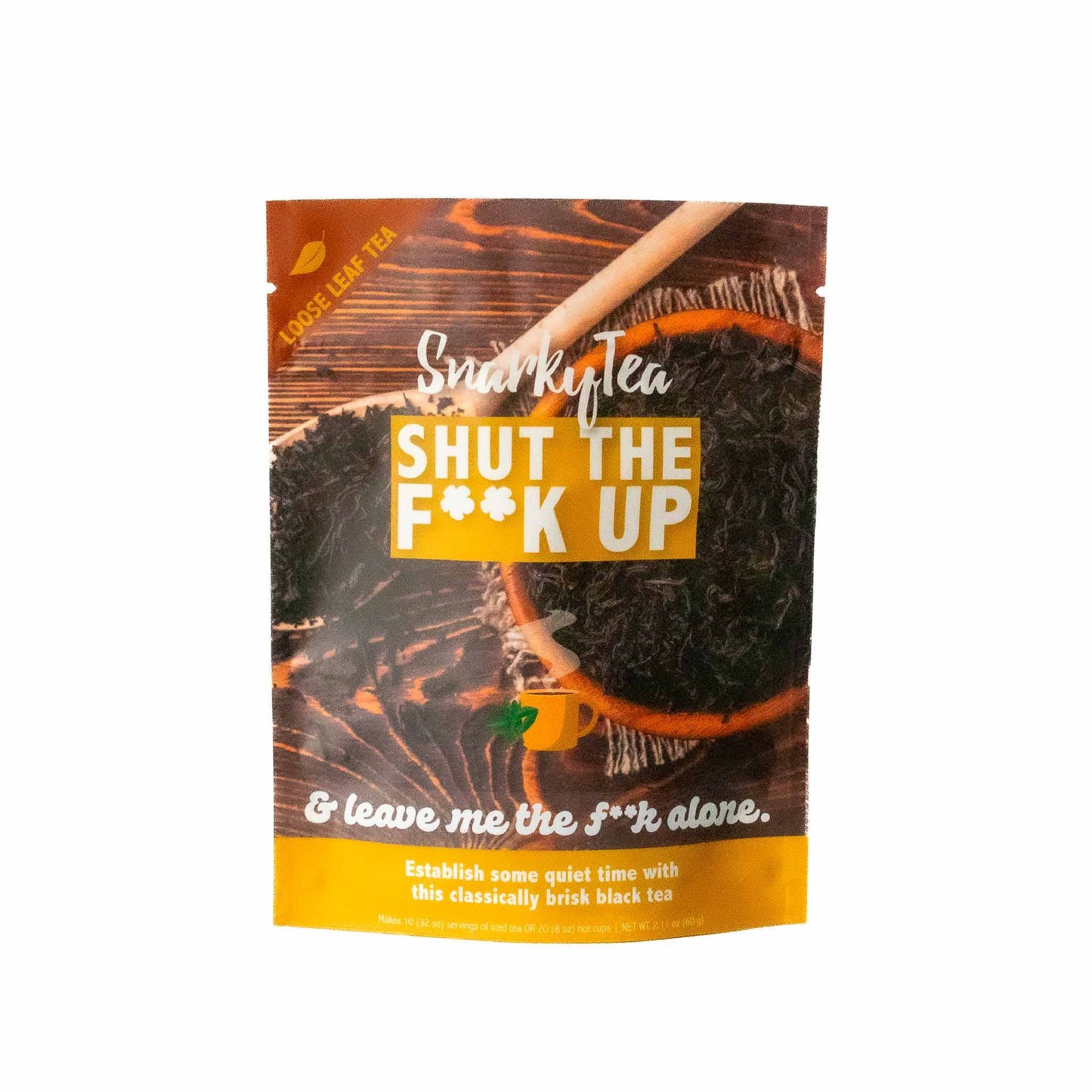 Shut The F**k Up - Brisk Breakfast Tea